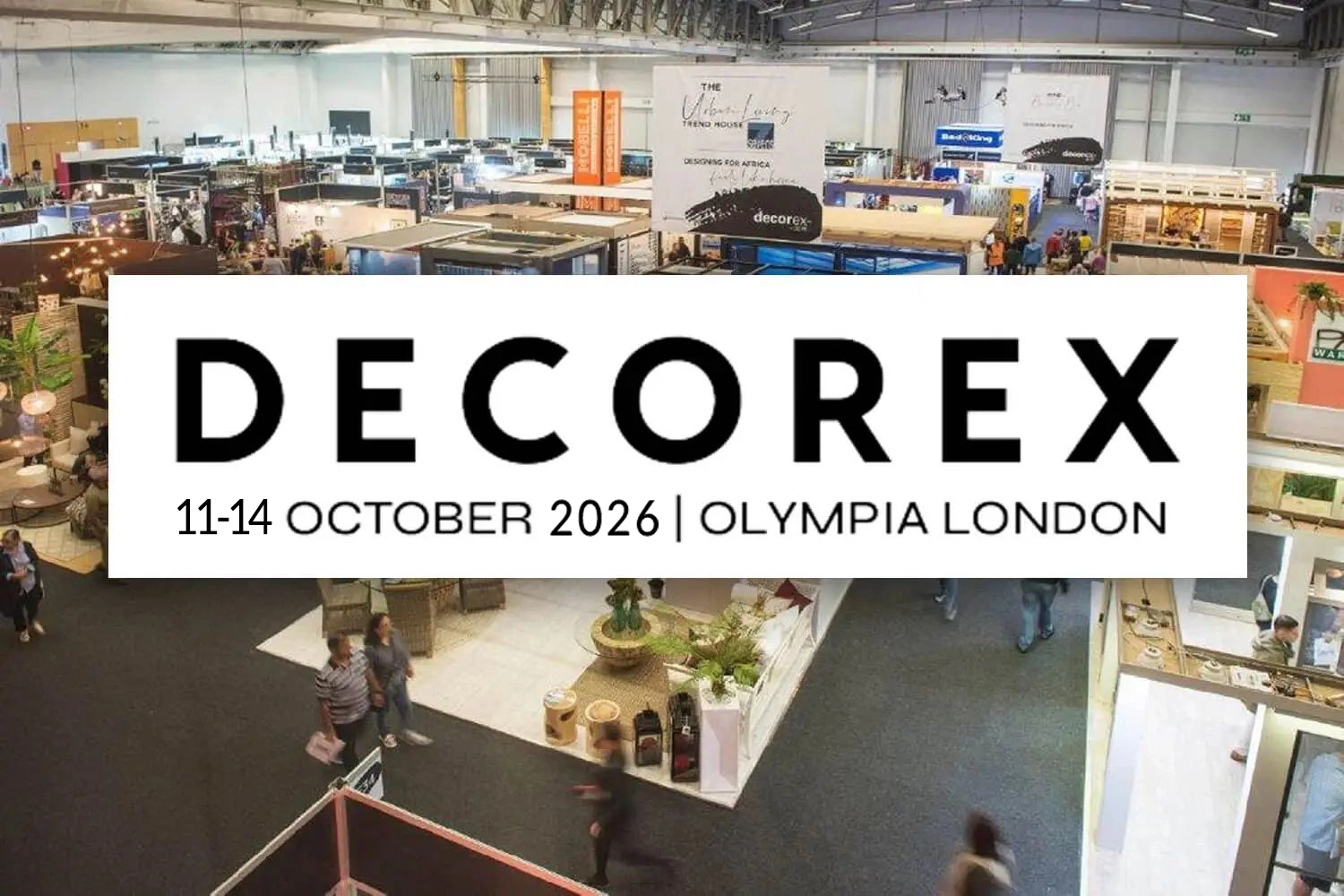 Official Decorex 2026 interior design exhibition banner over an aerial view of the Olympia London trade show floor.